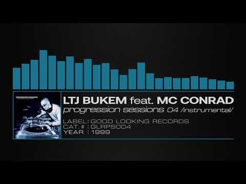 LTJ Bukem feat. MC Conrad – Progression Sessions 04 (Instrumental)