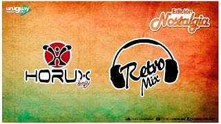 DJ HORUX - RETROMIX (Edición Nostalgia 2015) Uruguay Music Djs
