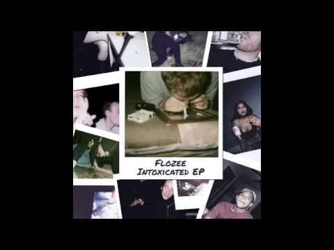Flozee - Intoxicated EP [Teaser]