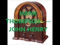 HANK THOMPSON   JOHN HENRY