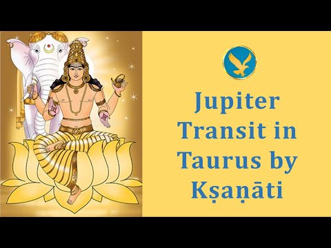 Jupiter in Taurus for All Ascendants by Kṣaṇāti (Part 1)