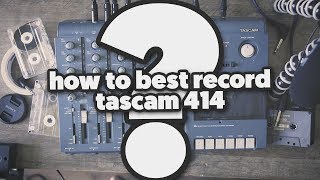 Video thumbnail for How to best record the Tascam 414? (4 tracks simultaneous) by Supah Dupah