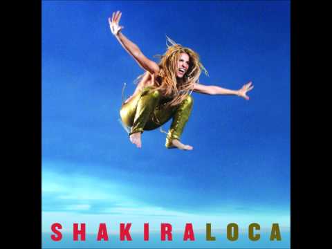 Loca - Shakira ft. Dizzee Rascal