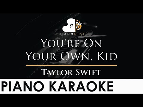 Taylor Swift - You're On Your Own, Kid - Piano Karaoke Instrumental Cover with Lyrics