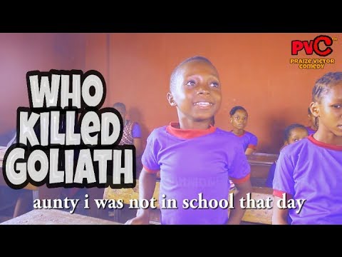 WHO KILLED GOLIATH ? GOODLUCK ( PRAIZE VICTOR COMEDY) (Nigerian Comedy)