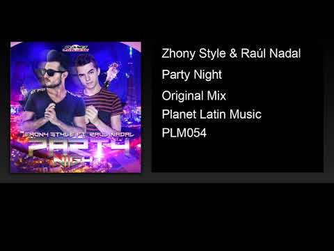 Zhony Style & Raúl Nadal - Party Night (Original Mix)