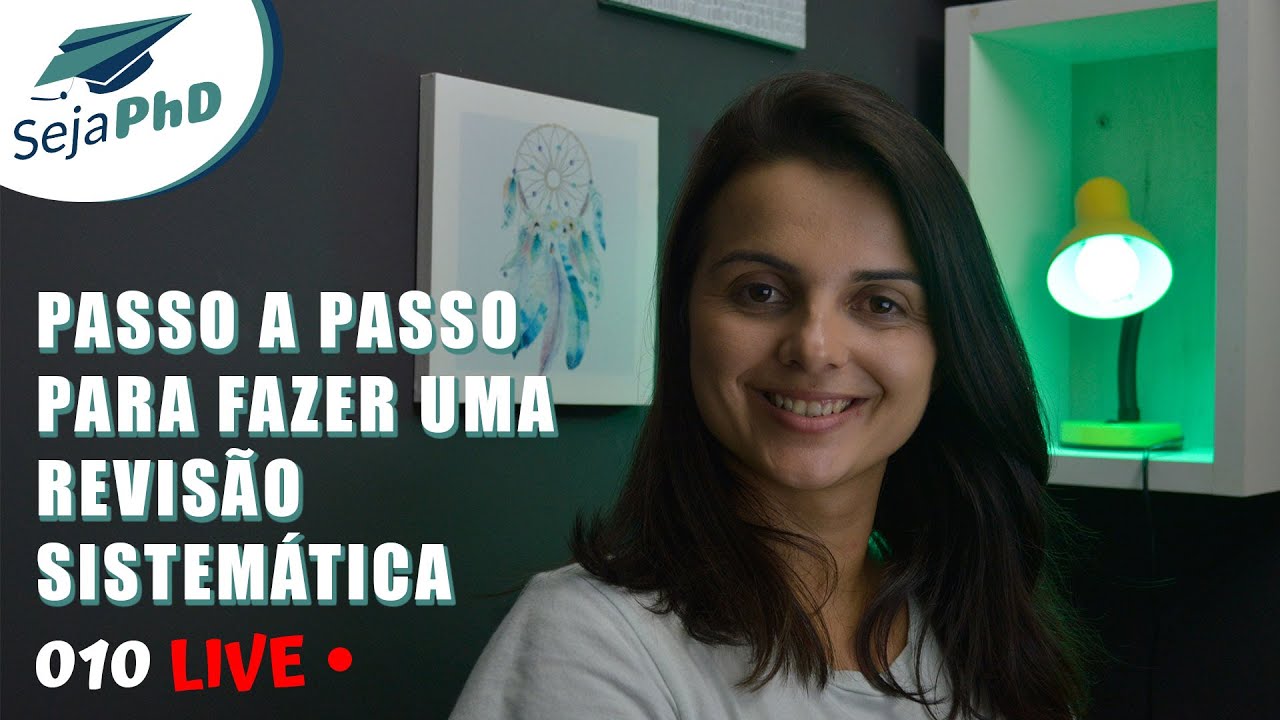 Live #010 - Passo a passo para fazer uma revisão sistemática