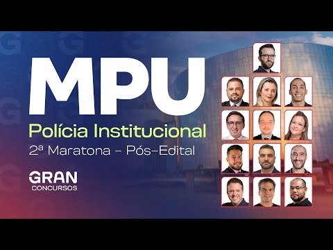 Concurso MPU Polícia Institucional: 2ª Maratona Pós-Edital