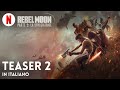 Rebel Moon - Parte 2: La Sfregiatrice (Teaser 2) | Trailer in italiano | Netflix