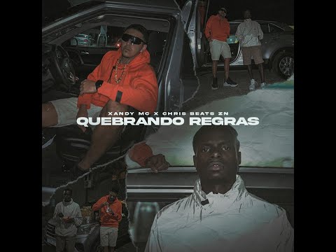 XandyMC x ChrisBeatsZn - Quebrando Regras (Official Music Video)