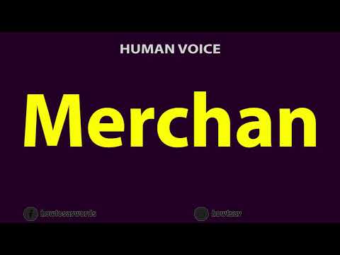How To Pronounce Merchan
