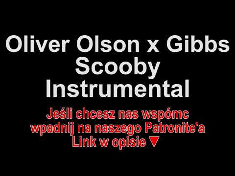 Oliver Olson x Gibbs - Scooby Instrumental