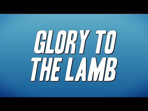 Geoffrey Golden - Glory to the Lamb (Lyrics)