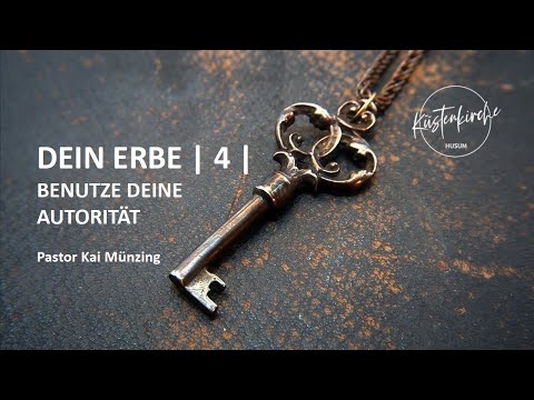 Dein Erbe - Teil 4 - Benutze deine Autorität (Predigt vom 23.08.2020)