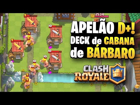 Deck FORTE D+ de Cabana de BaÌrbaro - Clash Royale