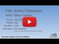 Some Obsession Silent Partner Jazz Blues Sad YouTube Audio Library BGM