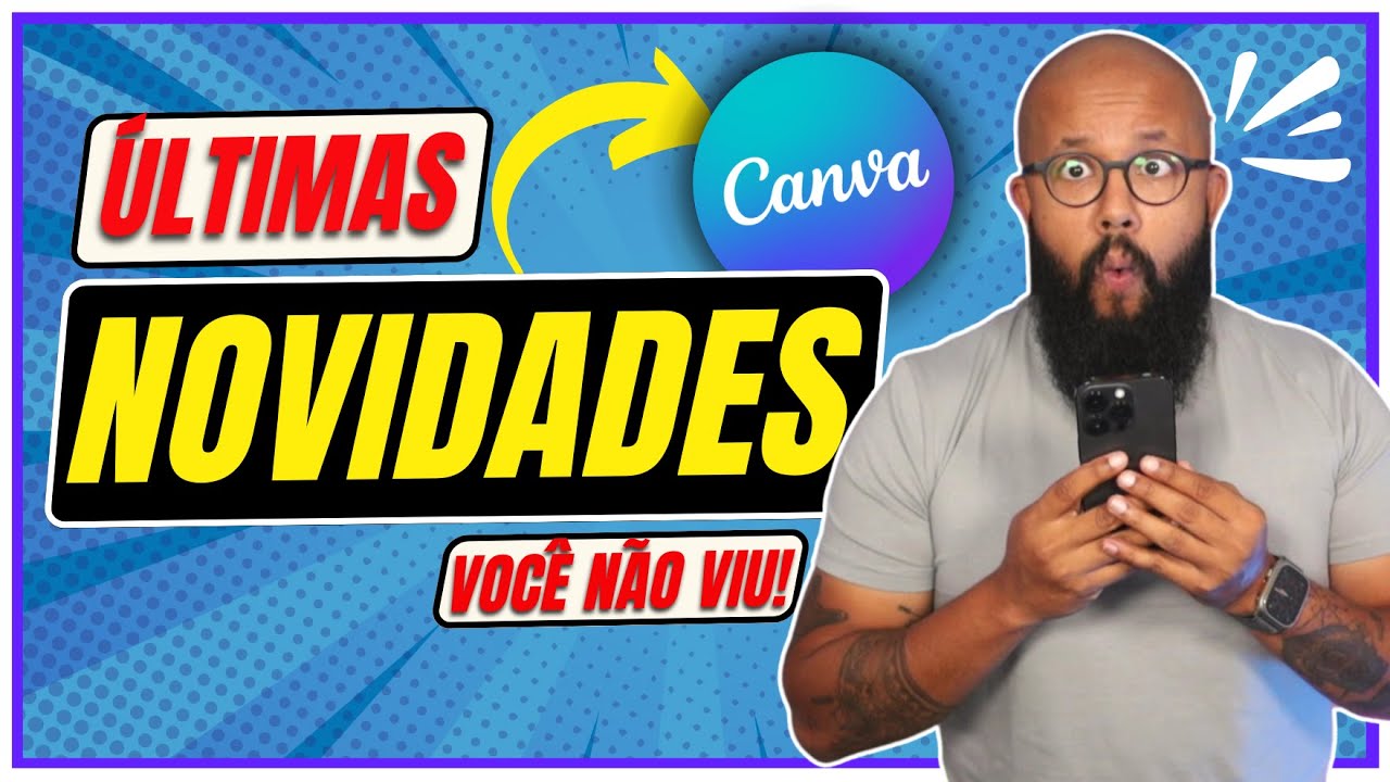 ÚLTIMAS NOVIDADES CANVA antes do Super Evento - CANVA CADA VEZ MELHOR!