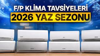 Fiyat/Performans Klima Tavsiyeleri - 2026 Yaz Sezonu