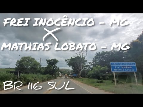 FREI INOCÊNCIO MG / MATHIAS LOBATO MG - Perímetro Urbano - BR 116 SUL