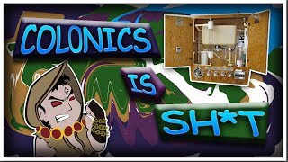 Dangers of Woo: Colonics is Sh*t!