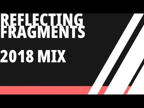 Loudar - Reflecting Fragments (2018 Mix)