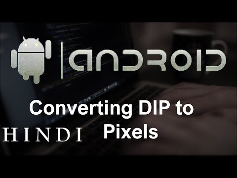 Android App Development for Beginners 10 Converting DIP to Pixels हिन्दी
