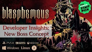 Blasphemous Dev. Insights - New boss concept