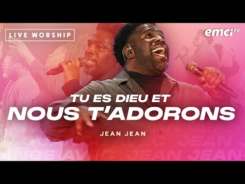 JEAN JEAN - TU ES DIEU ET NOUS T’ADORONS 🙌🏽 (OFFICIEL)