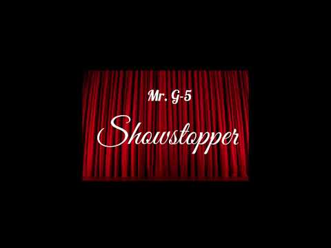 Mr. G-5 "Showstopper" (Feestyle)
