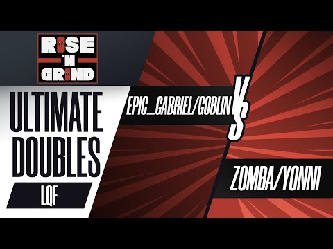 Epic_Gabriel/Goblin vs. Zomba/yonni - Ultimate Doubles Losers Quarters - Rise 'N Grind