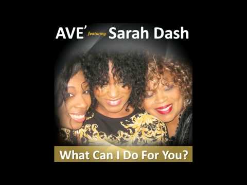 Ave' feat. Sarah Dash - What Can I Do For You (Maurice Joshua Club Remix)