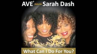 Ave' feat. Sarah Dash - What Can I Do For You (Maurice Joshua Club Remix)