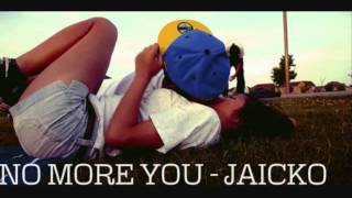 No More You - Jaicko