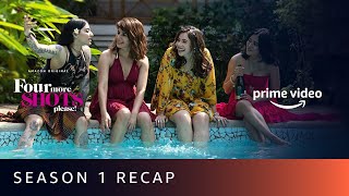 Four More Shots Please Season 1 RECAP | Amazon Prime Video