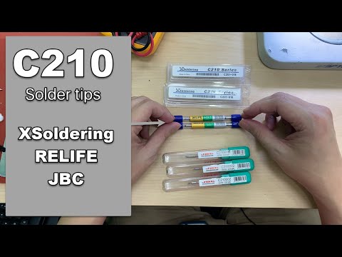 【Review 】JBC C210 Compatible Solder Tips - Relife vs Xsoldering vs Nameless [Part 1]