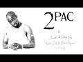 2Pac Never Call U B Again Updated OG Vibe Ft Jewell Danny Boy