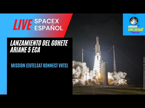Lanzamiento del cohete Ariane 5 ECA+ | Eutelsat Konnect VHTS Flight VA258