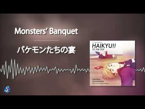 Haikyuu!! To The Top OST - Monsters' Banquet