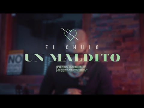 El Chulo - Un Maldito (Video Oficial)