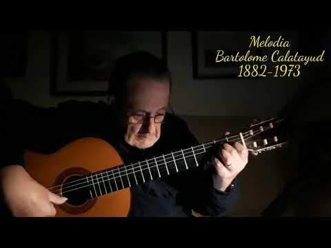 Melodia - Bartolome Calatayud - (1882 -1973 ) - Judah Bensadon guitar.