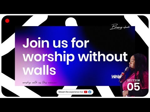 Worship Without Walls 5