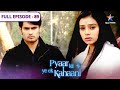 Pyaar Kii Ye Ek Kahaani Waapas Laut Aayi Piya FULL EPISODE 89
