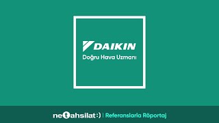 Netahsilat Referanslarla Röportaj | Daikin