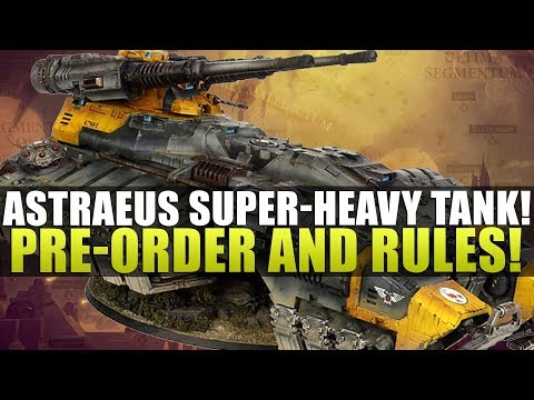 Astraeus Super-heavy Tank! Rules are HERE! Thoughts and feedback