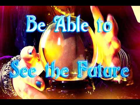 Be Able to See the Future - Frequency Subliminal Binaural Isochronic Spells
