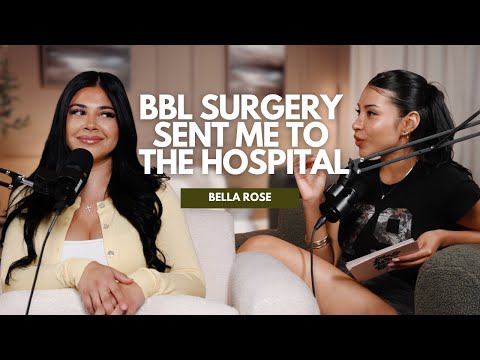 Bella Rose: Cosmetic Surgery Complications (3 BBLs), Navigating Public Break Up, & Motherhood!