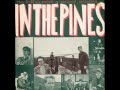 The Triffids - In The Pines 