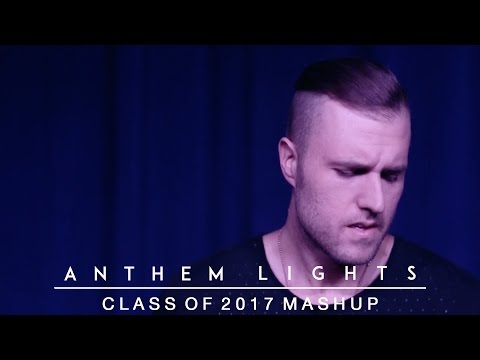 Class Of 2017 Mash-Up: My Wish / I Hope You Dance / The Climb / I Lived