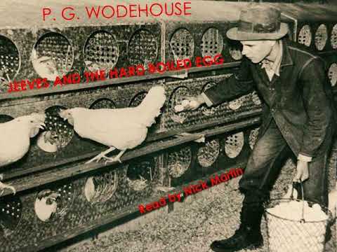 P. G.Wodehouse, Jeeves and the Hard Boiled Egg, read by Nick Martin. Short story audio book