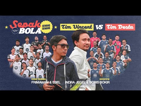 VINCENT DESTA BERSAMA PARA VIVIN BERTANDING SEPAK BOLA SENANG SENANG!!